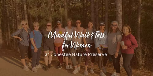 Mindful Walk & Talk for Women at Conestee Nature Preserve