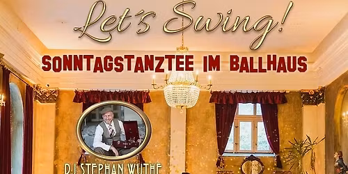 Let\u00b4s Swing - Tanztee 