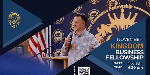 Kingdom Business Fellowship - November Meeting