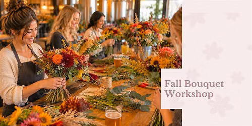 Fall Bouquet Workshop at Pee-Pa's Garage
