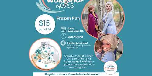 Workshop & Waves - Frozen Fun