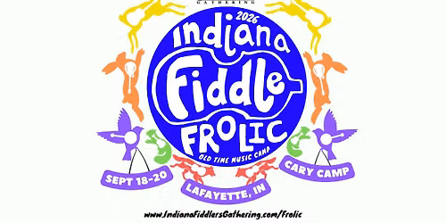 Indiana Fiddle Frolic 2026 - old time music camp Lafayette IN