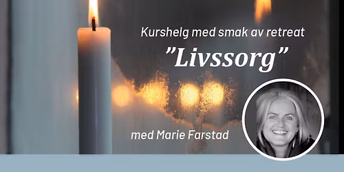 Kurshelg med smak av retreat: \u201cLivssorg"