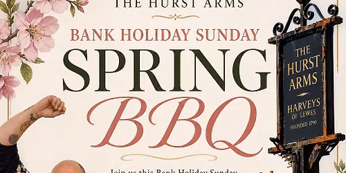\ud83d\udd25\ud83c\udf38 Bank Holiday Sunday Spring BBQ and LIVE Music at The Hurst Arms \ud83c\udf38\ud83d\udd25