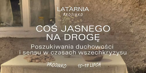 \u201cCo\u015b jasnego na drog\u0119\u201d - poszukiwania duchowo\u015bci i sensu w czasach wszechkryzysu