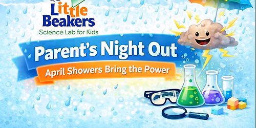 Parent's Night Out: April Showers Bring the Power