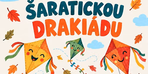 \ud83e\ude81 \u0160ARATICK\u00c1 DRAKI\u00c1DA | p\u00e1tek 16. 10. 2026 \ud83e\ude81