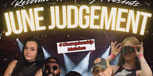 *RESOLUTE* Wrestling Presents: No. 319 "JUNE JUDGEMENT" [6\/5\/26]