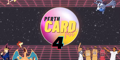 Perth Card Fest 4 - Nov 22nd