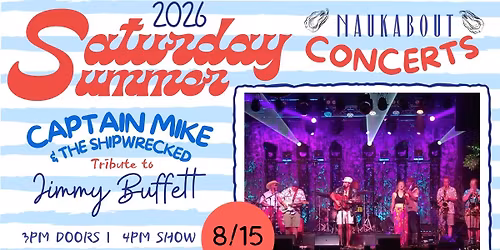Saturday Sunset Series: Captain Mike & The Shipwrecked | Tribute to Jimmy Buffett | August 15