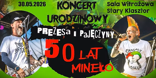 50 urodziny Paj\u0119czyny i Prezesa \ud83e\udd18\ud83e\udd18\ud83e\udd18