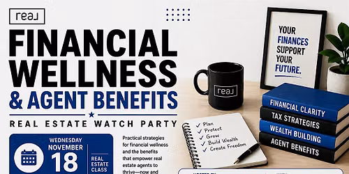Real Watch Party: Financial Wellness & Agent Benefits