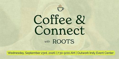 September Coffee & Connect with Roots