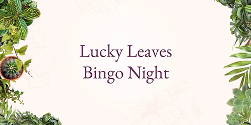 Lucky Leaves Bingo Night