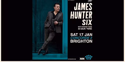 THE JAMES HUNTER SIX | Concorde 2, Brighton - JOY.