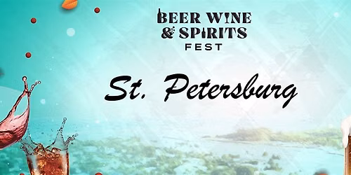 St Petersburg Beer Wine and Spirits Fest