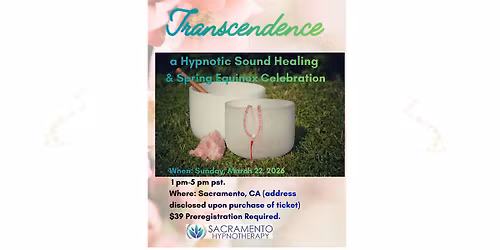 Transcendence: A Hypnotic Sound Healing Spring Equinox Celebration