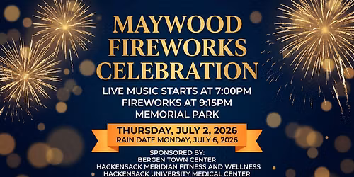 Maywood Fireworks Celebration