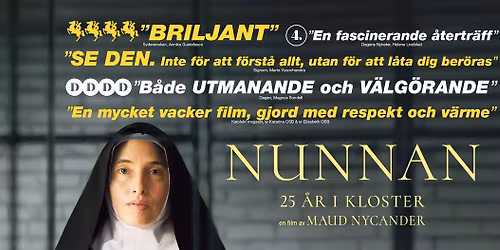 Specialvisning av "Nunnan - 25 \u00e5r i kloster" med regiss\u00f6rsbes\u00f6k och efterf\u00f6ljande samtal!
