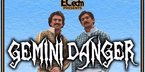 GEMINI DANGER @The 410