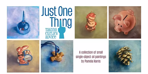 \u201cJust One Thing\u201d First Friday Art Walk by Pamela Harris
