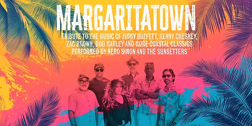 MARGARITATOWN: A Tribute to Jimmy Buffett & Other Coastal Classics