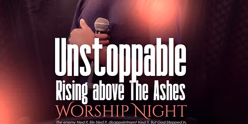 Unstoppable Rising Above The Ashes 