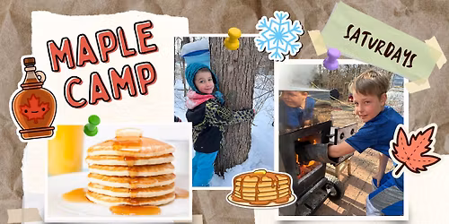 Maple Camp - Ages 5-12 + Teens