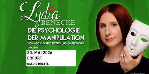 Erfurt - Lydia Benecke - Die Psychologie der Manipulation - von Hochstapelei, Betrug...