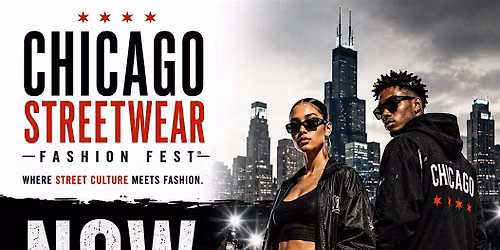 Chicago StreetWear Fashion Fest\u00ae Official Model Call 2026