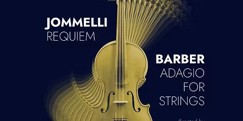 Jommelli Requiem, Barber Adagio