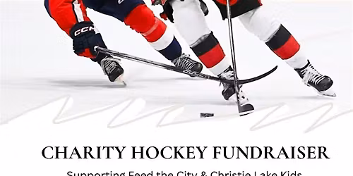 Feed The City x Christie Lake Kids Charity Hockey Game