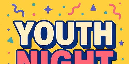 Youth Night, Kids of All ages!!