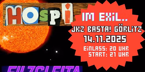 HOSPI IM EXIL - FilzgleitA + Omicron Persei 8 + Morgen Teuer T\u00f6ten (Synt-Punk\/Stoner)