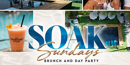 "SOAK SUNDAY" Poolside Brunch & Day Party
