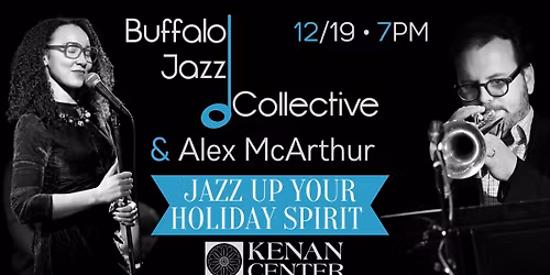 "Jazz Up Your Holiday Spirit" - Buffalo Jazz Collective with Alex McArthur