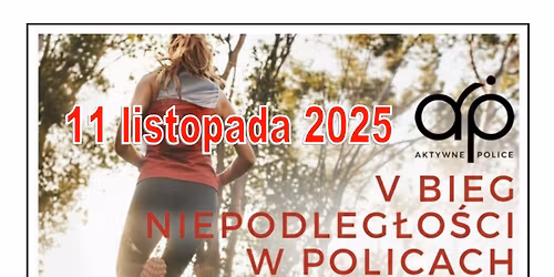 V Bieg Niepodleg\u0142o\u015bci w Policach - "D\u0119bowa Dycha"