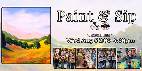 Paint & Sip at 5th St Alley \u201cPainted Hills\u201d