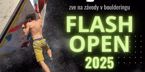 FLASH OPEN 2025 - tradi\u010dn\u00ed boulderov\u00e9 z\u00e1vody 