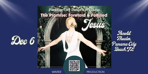December Dance Production: Jesus, The Promise Foretold & Fulfilled