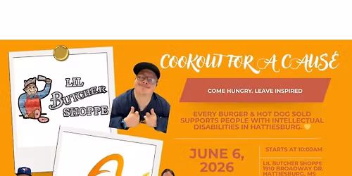 2nd Annual: \u201cCookout for a Cause\u201d; ARC of Southeast Mississippi \/ Lil Butcher Shoppe 