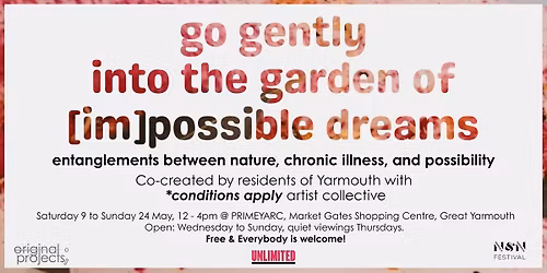 go gently into the garden of [im]possible dreams