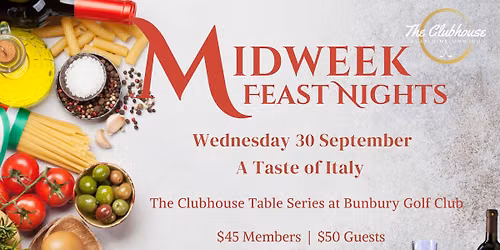 MIDWEEK FEAST NIGHT | A Taste of Italy 