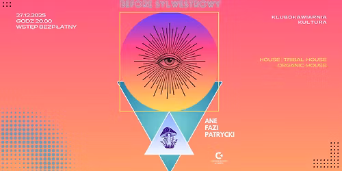 Before Sylwestrowy | ANE | FAZI | PATRYCKI