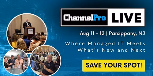 ChannelPro LIVE: Parsippany | New Conference for Managed IT Leaders