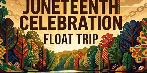 Juneteenth Float Trip \u2014 Tahlequah, Oklahoma