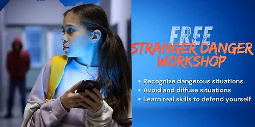FREE Community Event - Stranger Danger Workshop