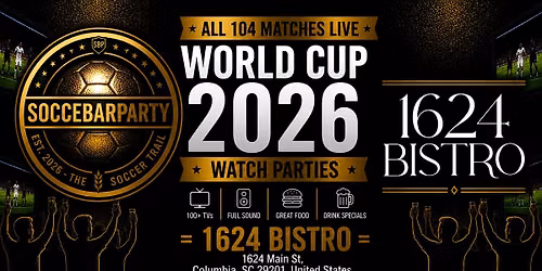 FIFA World Cup 2026 Watch Parties \u2013 Matches LIVE at 1624 Bistro