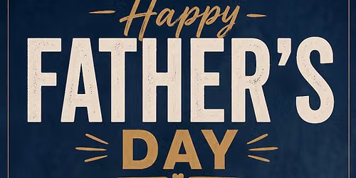 \ud83d\udc99FATHER\u2019S DAY 2026\ud83d\udc99