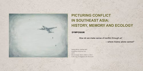 Picturing Conflict in Southeast Asia: History, Memory and Ecology